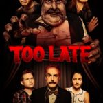 Too Late Trailer and Information