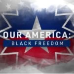 Our America: Black Freedom Celebrates Juneteenth