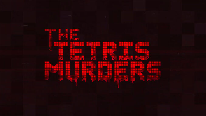 The Tetris Murders Sneak Peek