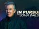Best True Crime Show of 2022: In Pursuit with John Walsh