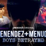 Menendez + Menudo Boys Betrayed Sneak Peek