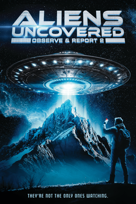 Aliens Uncovered Observe and Report 2 Sneak Peek